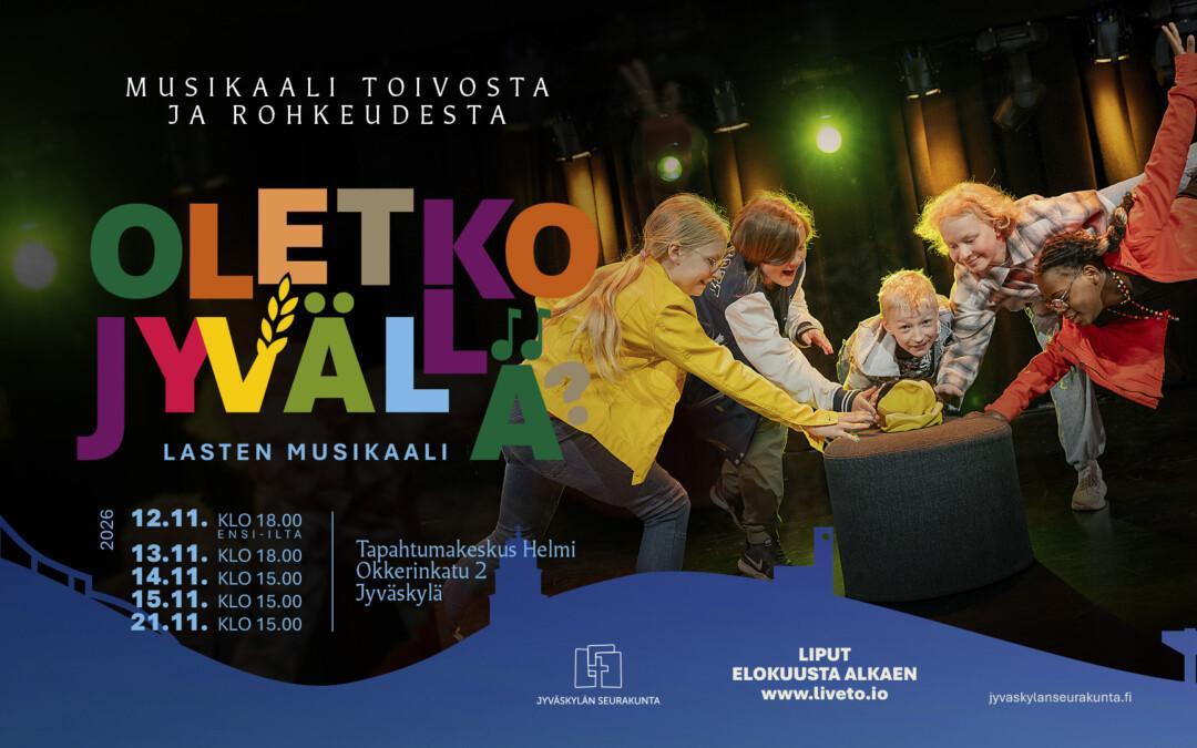 Oletko Jyvällä -musikaali Jyväskylässä marraskuussa!